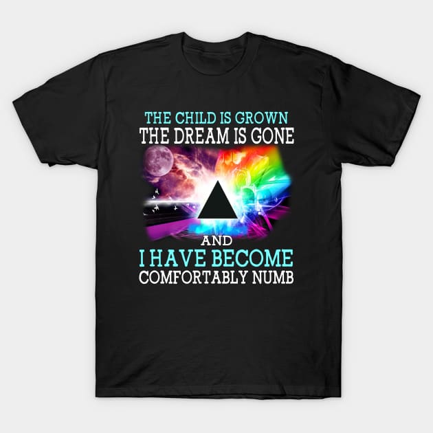 I Have Become Comfortably Numb T-Shirt by rosecanderson